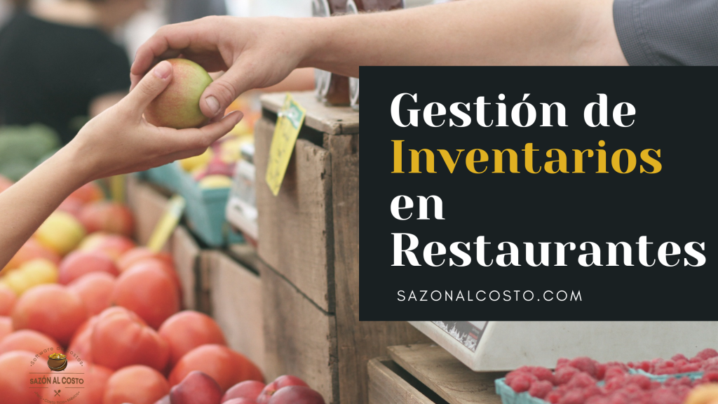Gestión De Inventarios En Restaurantes Sazon Al Costo 0615